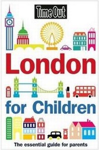 Abbildung von: "Time Out" London for Children 2011 - Time Out