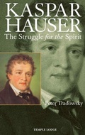Cover: Kaspar Hauser - Temple Lodge Publishing