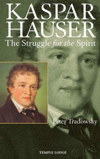 Enlarge image Cover: Kaspar Hauser - Temple Lodge Publishing