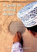 Cover: A Guide to Writing Arabic - Pendragon Educational Publishers Ltd