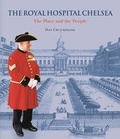 Cover: The Royal Hospital Chelsea - The Place & the People - Third Millennium Publishing
