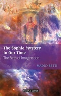 Cover: The Sophia Mystery in Our Time - Temple Lodge Publishing