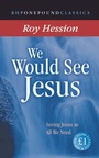 Cover: We Would See Jesus - Rickfords Hill Publishing Ltd