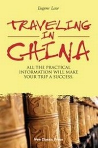 Abbildung von: Traveling in China - New Classic Press Limited