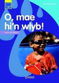 Cover: Cyfres Dysgu Difyr: O, Mae Hi'n Wlyb! - Atebol
