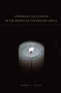 Cover: Leadership Succession in the World of the Pauline Circle - Sheffield Phoenix Press