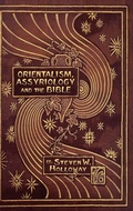 Cover: Orientalism, Assyriology and the Bible - Sheffield Phoenix Press