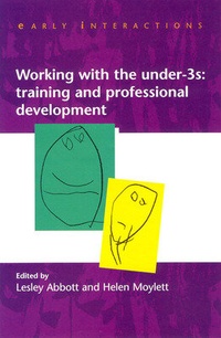 Enlarge image Cover: Working with the Under Threes: Training and Professional Development - Open University Press