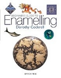 Enlarge image Cover: Beginner's Guide to Enamelling - Search Press Ltd