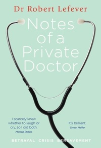 Enlarge image Cover: Notes of a Private Doctor - R L Books