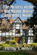 Cover: The Mystery of the Old Manor House and Other Works - Melrose Books