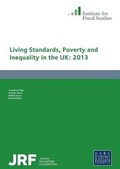 Cover: Living Standards, Poverty and Inequality in the UK 2013 - Institute for Fiscal Studies