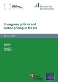Cover: Energy Use Policies and Carbon Pricing in the UK - Institute for Fiscal Studies