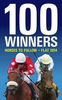 Abbildung von: 100 Winners: Horses to Follow Flat 2014 - Raceform Ltd