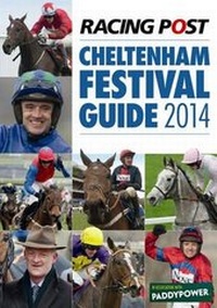 Abbildung von: Racing Post Cheltenham Festival Guide 2014 - Raceform Ltd