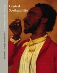 Abbildung von: Oil Paintings in Public Ownership in Central Scotland, Fife - The Public Catalogue Foundation
