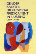 Cover: Gender and the Professional Predicament in Nursing - Open University Press