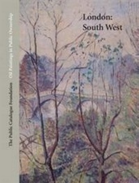 Abbildung von: Oil Paintings in Public Ownership in London: South West - The Public Catalogue Foundation