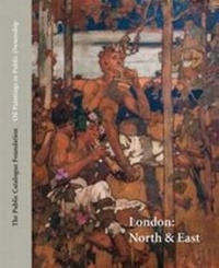Abbildung von: Oil Paintings in Public Ownership in London: North & East - The Public Catalogue Foundation