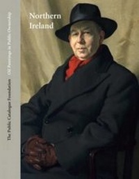 Abbildung von: Oil Paintings in Public Ownership in Northern Ireland - The Public Catalogue Foundation