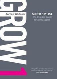 Abbildung von: Grow 1 Super Stylist - Antony Whitaker