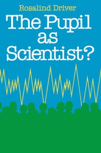 Enlarge image Cover: Pupil As Scientist - Open University Press