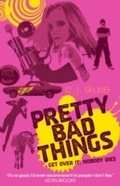 Cover: Pretty Bad Things - Chicken House Ltd