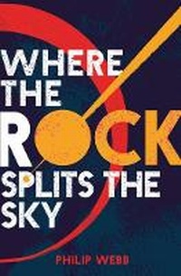 Enlarge image Cover: Where the Rock Splits the Sky - Chicken House Ltd
