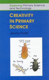 Enlarge image Cover: Creativity in Primary Science - Open University Press