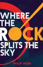Cover: Where the Rock Splits the Sky - Chicken House Ltd
