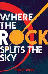 Enlarge image Cover: Where the Rock Splits the Sky - Chicken House Ltd