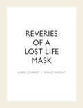 Cover: Reveries of a Lost Life Mask - Morel Books