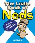 Cover: The Little Book of Neds - Crombie Jardine Publishing Limited