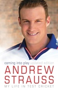 Cover: Andrew Strauss: Coming into Play - My Life in Test Cricket - Hodder Paperback