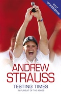 Cover: Andrew Strauss: Testing Times - In Pursuit of the Ashes - Hodder & Stoughton