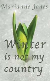 Enlarge image Cover: Winter is Not My Country - Cinnamon Press