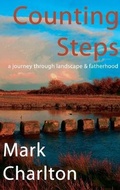 Cover: Counting Steps - A Journey Through Landscape and Fatherhood - Cinnamon Press