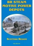Cover: BR Steam Motive Power Depots Scottish Region: Part 9 - Book Law Publications