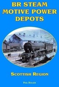 Cover: BR Steam Motive Power Depots Scottish Region: 6 - Book Law Publications