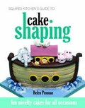 Cover: Squires Kitchen's Guide to Cake Shaping - B Dutton Publishing
