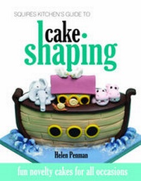 Enlarge image Cover: Squires Kitchen's Guide to Cake Shaping - B Dutton Publishing