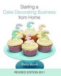 Enlarge image Cover: Starting a Cake Decorating Business from Home 2011 - B Dutton Publishing