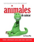Cover: Guia Squires Kitchen Para Modelar Animales De Azucar - B Dutton Publishing