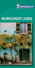 Cover: Green Guide Burgundy, Jura - Michelin Apa Publications Ltd