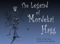 Cover: The Legend of Mordekai Hagg - Ghostly Publishing