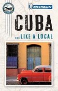 Cover: Like A Local Guide Cuba - Michelin Apa Publications Ltd