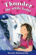 Cover: Thunder the White Horse - Happy Cat Books