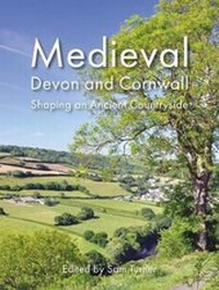 Enlarge image Cover: Medieval Devon and Cornwall - Windgather Press