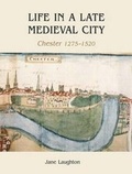 Cover: Life in a Late Medieval City - Windgather Press