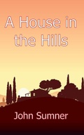 Cover: A House in the Hills - New Generation Publishing